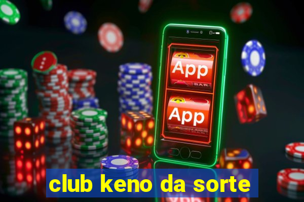 club keno da sorte